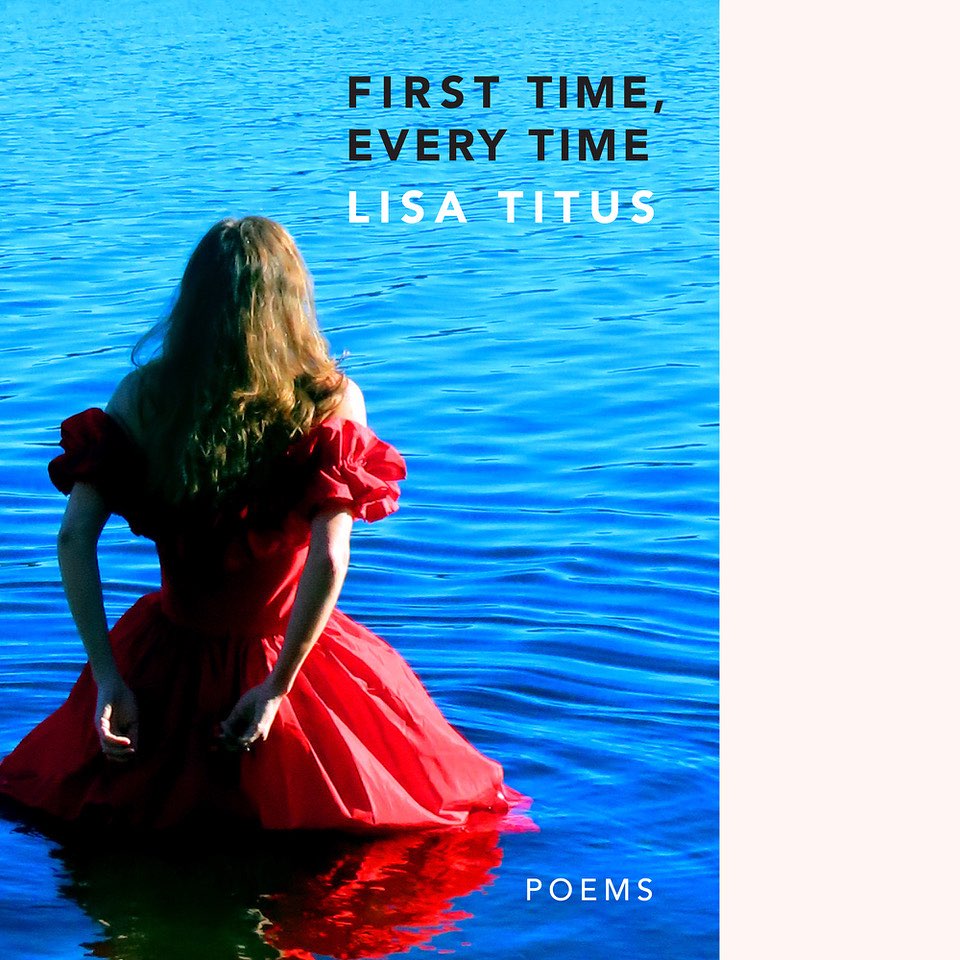 "First Time, Every Time" Lisa Titus Poetry Book Ready and Signing